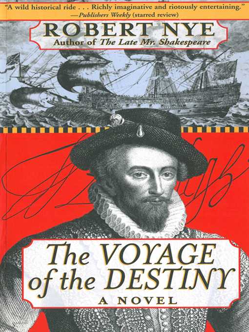 Title details for The Voyage of the Destiny by Robert Nye - Available